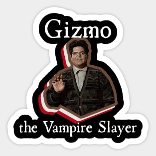 Say Hello to Gizmo, the Vampire Slayer! Sticker